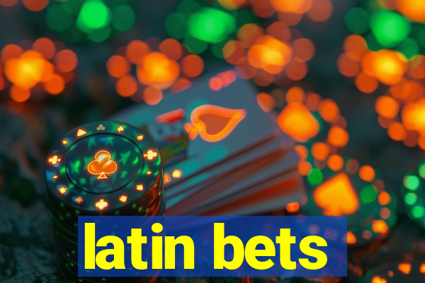 latin bets